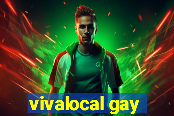 vivalocal gay